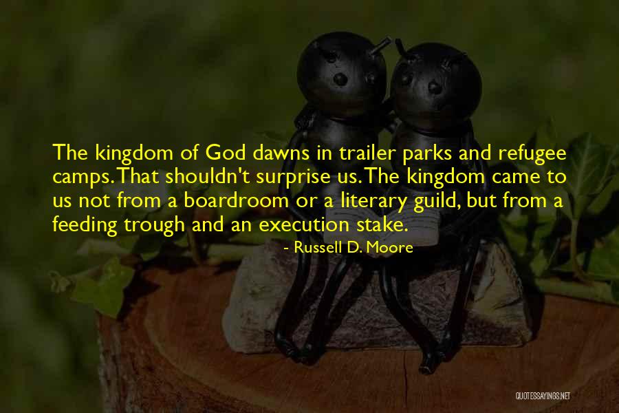 Trailer Parks Quotes By Russell D. Moore