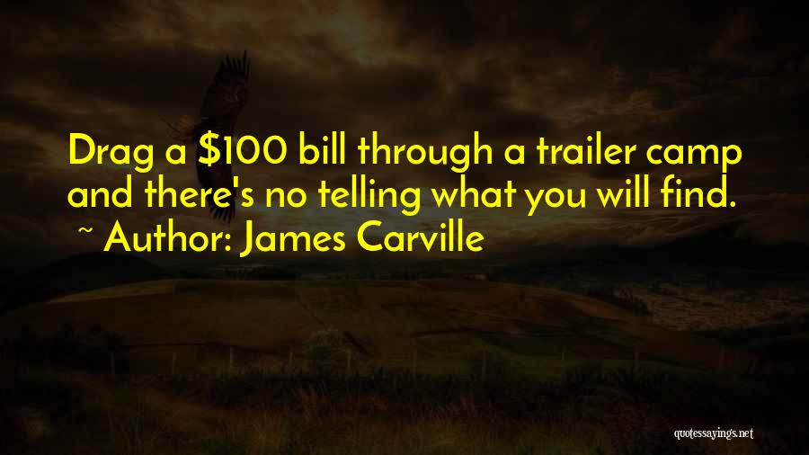 Trailer Quotes By James Carville