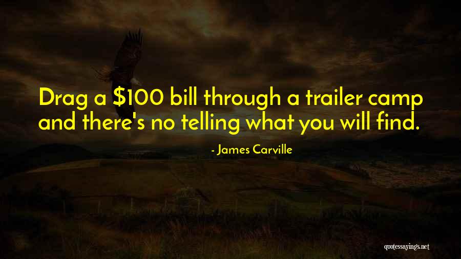 Trailer Quotes By James Carville