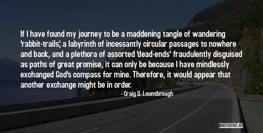 Trails And Paths Quotes By Craig D. Lounsbrough