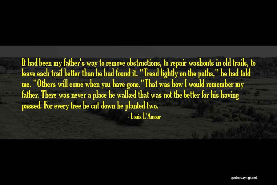 Trails And Paths Quotes By Louis L'Amour