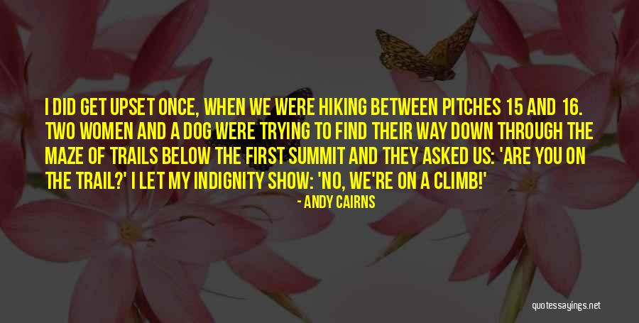 Trails Hiking Quotes By Andy Cairns Trails Hiking Quotes By Andy Cairns