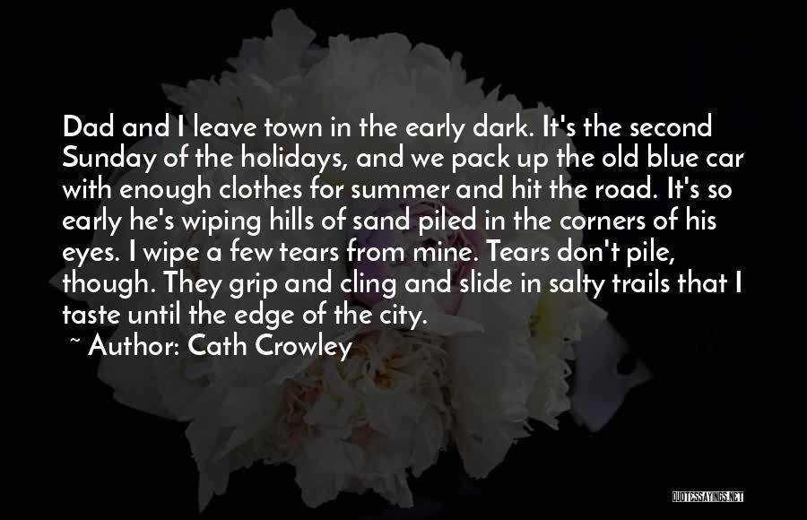 Trails Of Tears Quotes By Cath Crowley