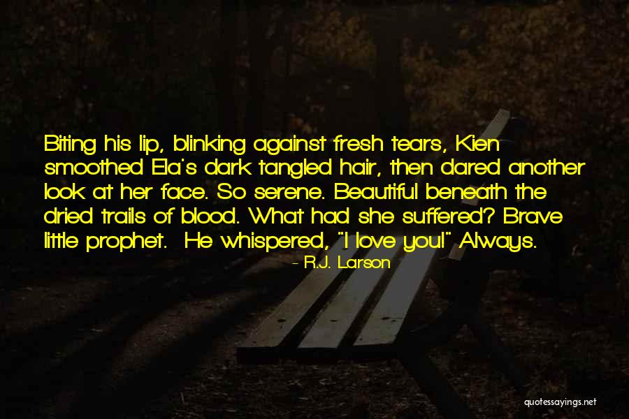 Trails Of Tears Quotes By R.J. Larson