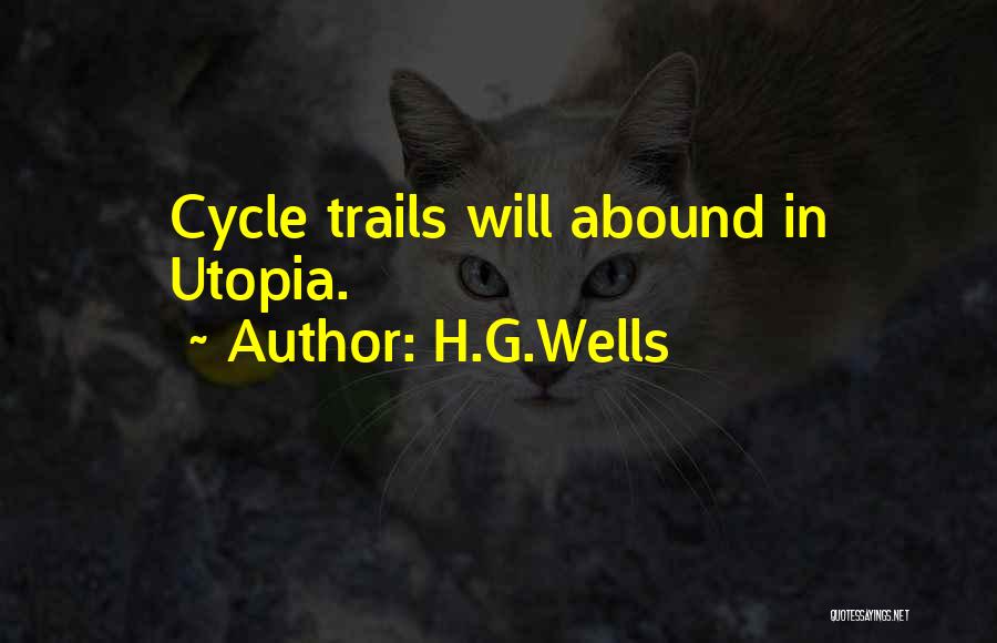 Trails Quotes By H.G.Wells
