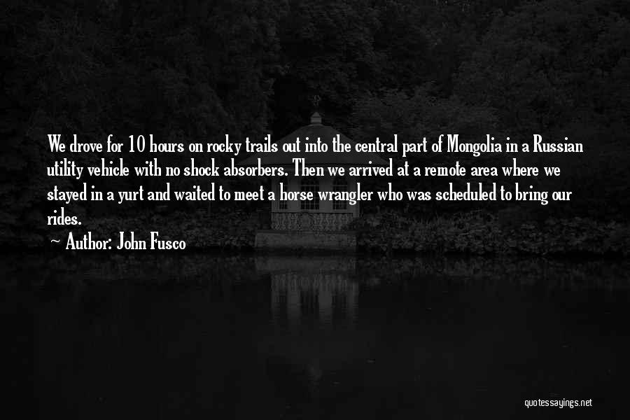 Trails Quotes By John Fusco