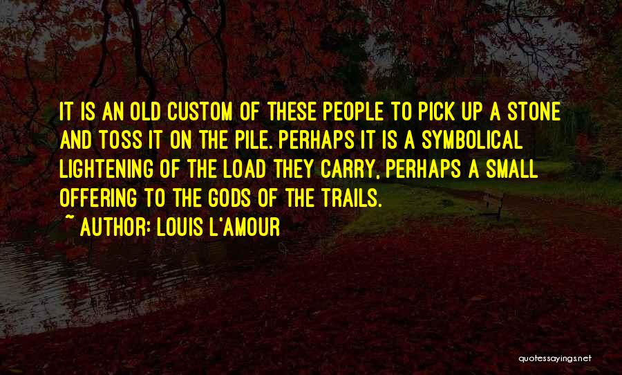 Trails Quotes By Louis L'Amour