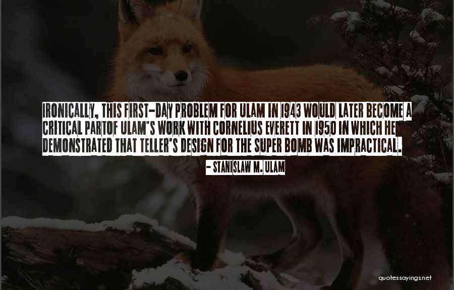 Trailside Restaurant Quotes By Stanislaw M. Ulam Trailside Restaurant Quotes By Stanislaw M. Ulam