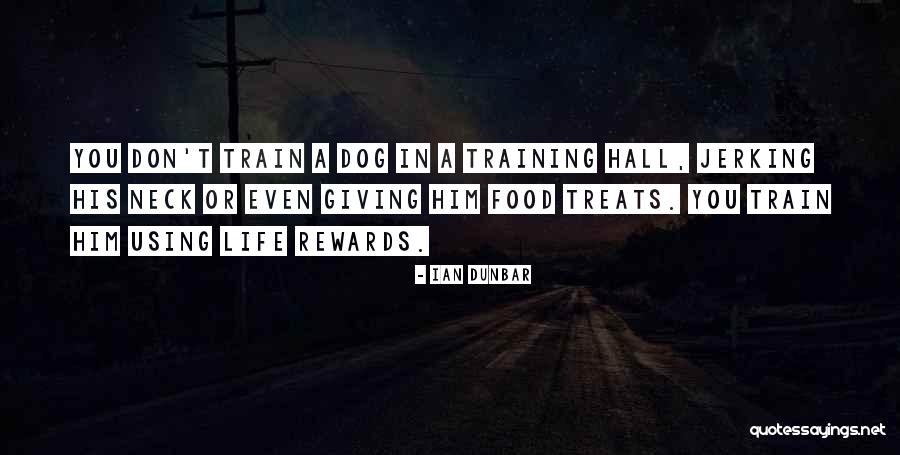 Train A Dog Quotes By Ian Dunbar Train A Dog Quotes By Ian Dunbar