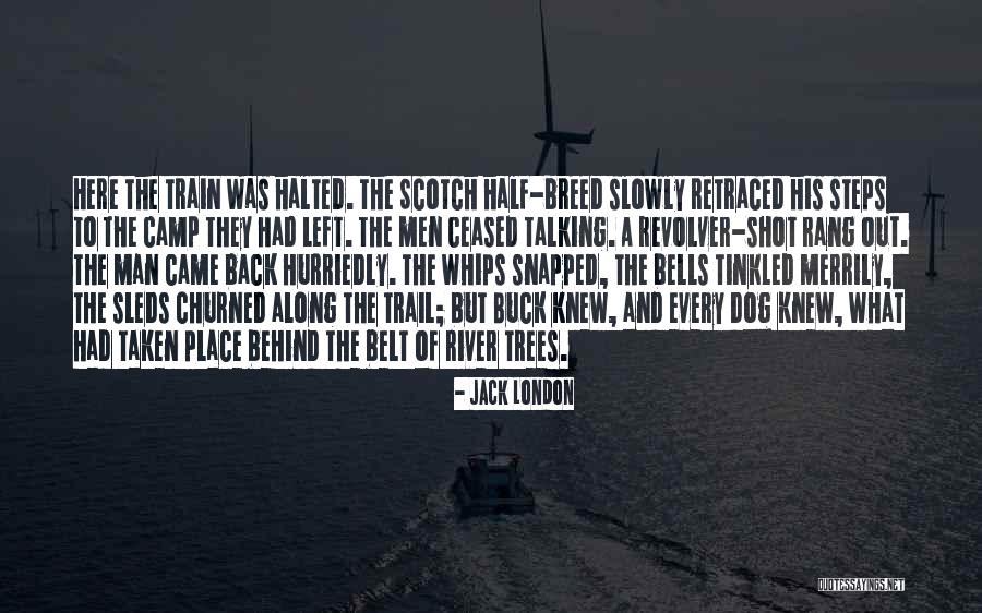 Train A Dog Quotes By Jack London Train A Dog Quotes By Jack London