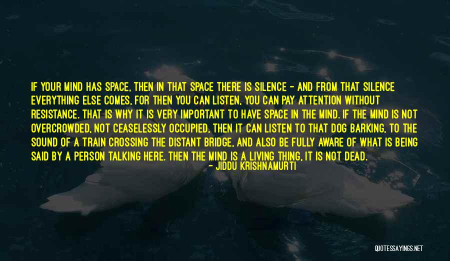 Train A Dog Quotes By Jiddu Krishnamurti Train A Dog Quotes By Jiddu Krishnamurti