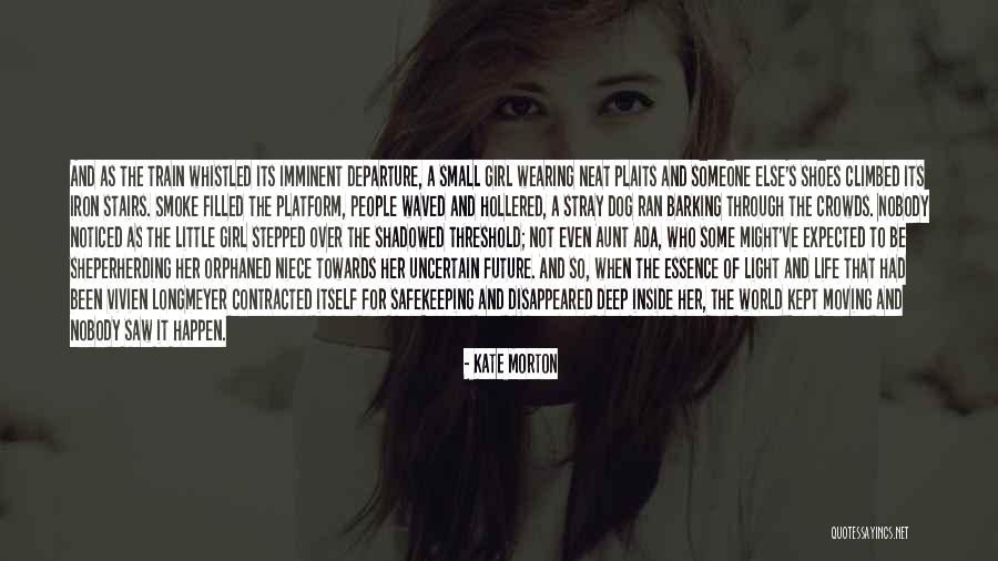 Train A Dog Quotes By Kate Morton Train A Dog Quotes By Kate Morton