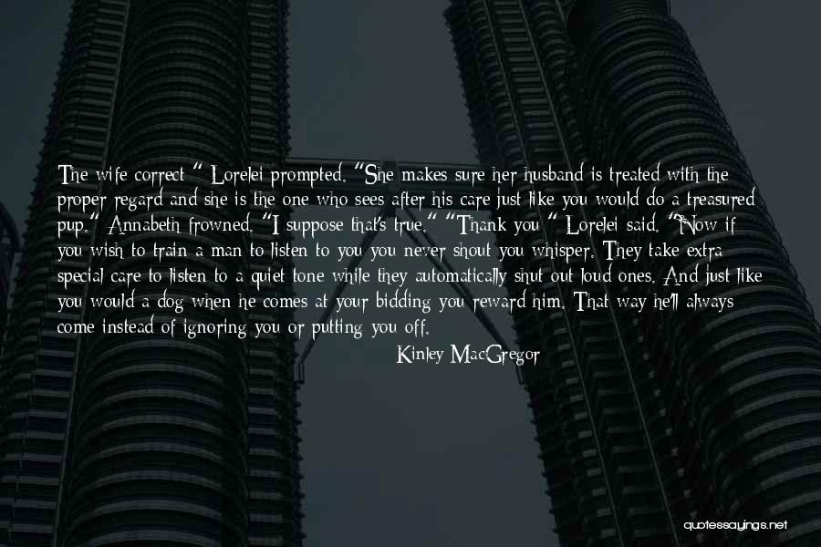 Train A Dog Quotes By Kinley MacGregor Train A Dog Quotes By Kinley MacGregor
