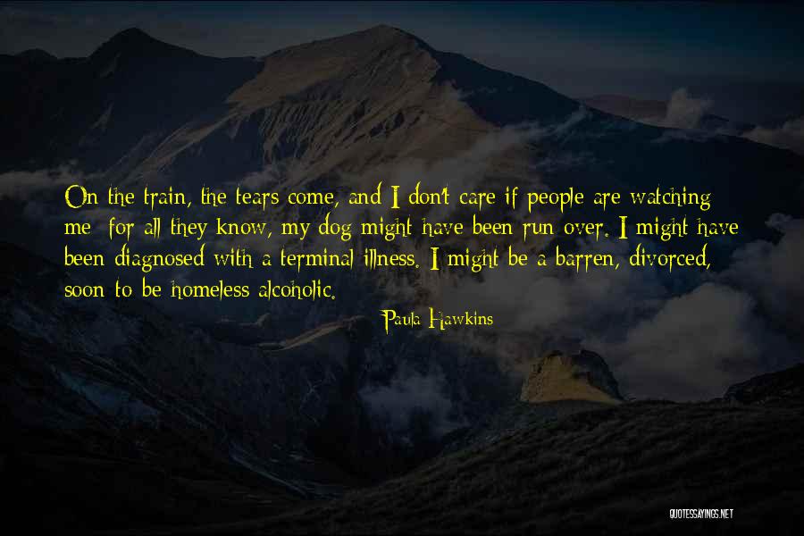 Train A Dog Quotes By Paula Hawkins Train A Dog Quotes By Paula Hawkins