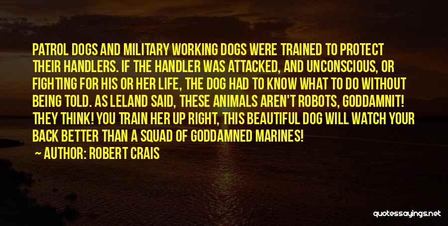 Train A Dog Quotes By Robert Crais