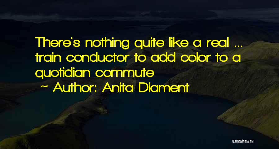 Train Commute Quotes By Anita Diament