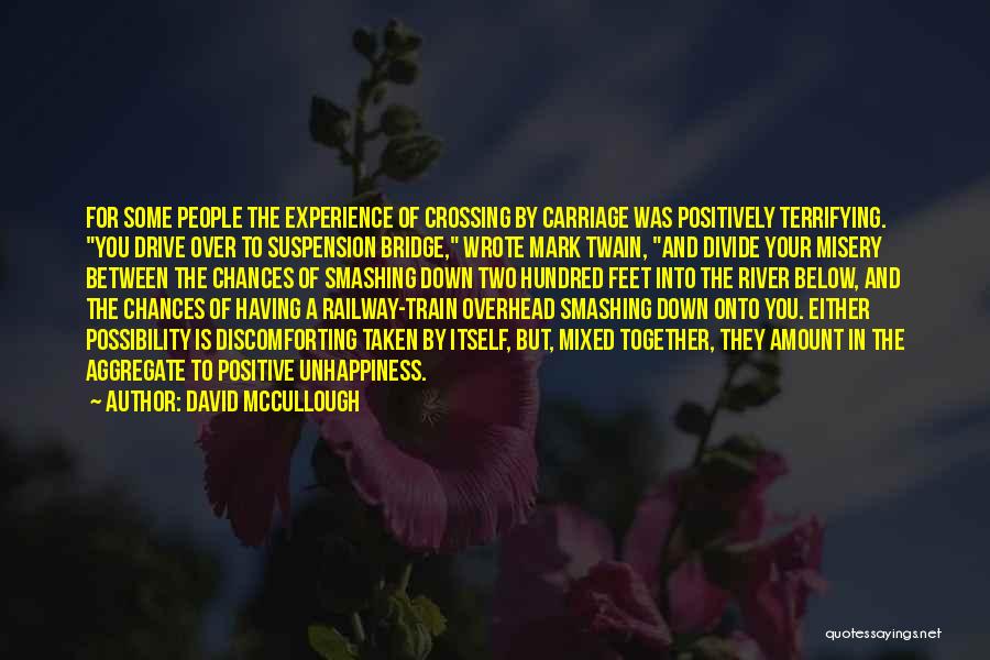 Train Crossing Quotes By David McCullough