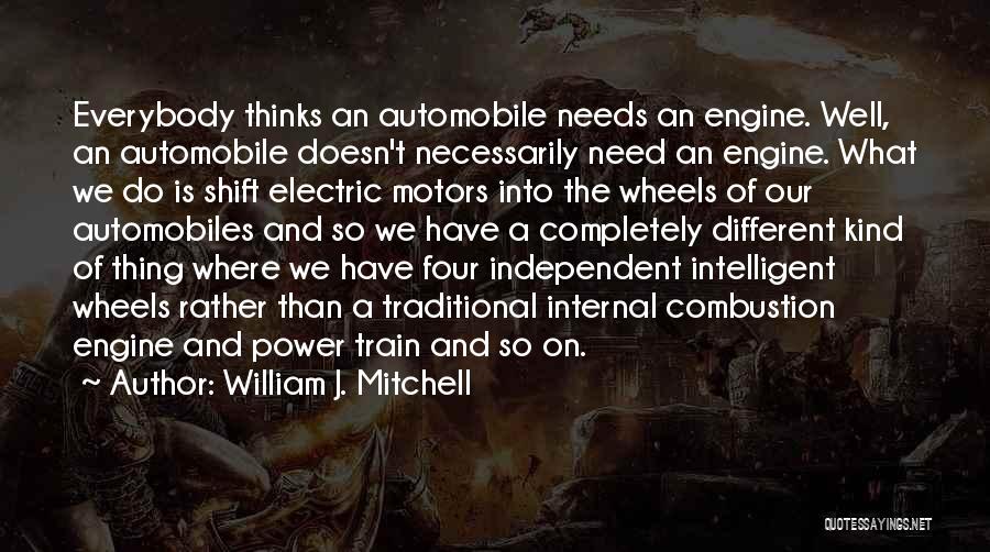 Train Engine Quotes By William J. Mitchell