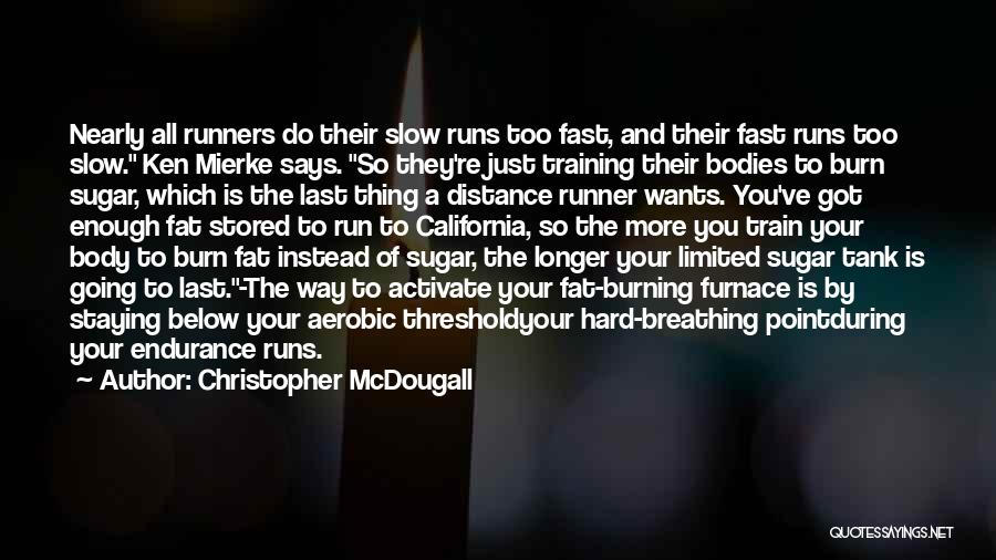 Train Hard Running Quotes By Christopher McDougall