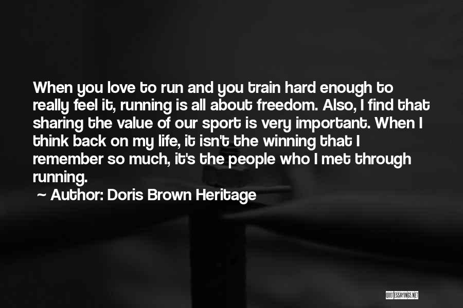 Train Hard Running Quotes By Doris Brown Heritage