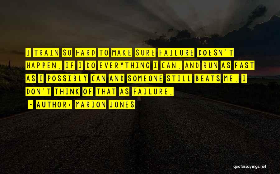 Train Hard Running Quotes By Marion Jones