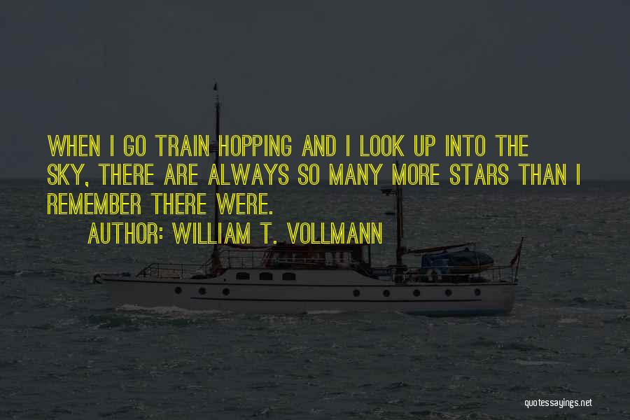 Train Hopping Quotes By William T. Vollmann