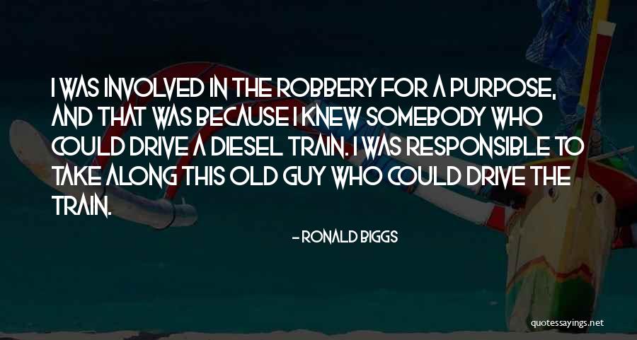 Train Robbery Quotes By Ronald Biggs