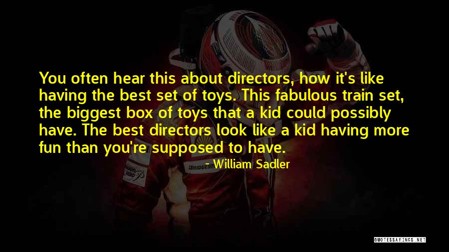 Train Set Quotes By William Sadler Train Set Quotes By William Sadler