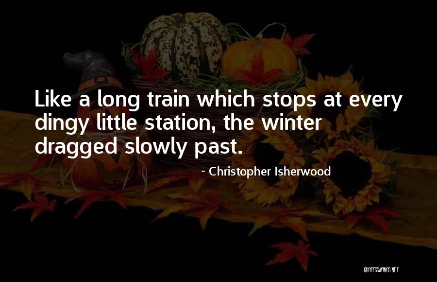 Train Station Quotes By Christopher Isherwood Train Station Quotes By Christopher Isherwood