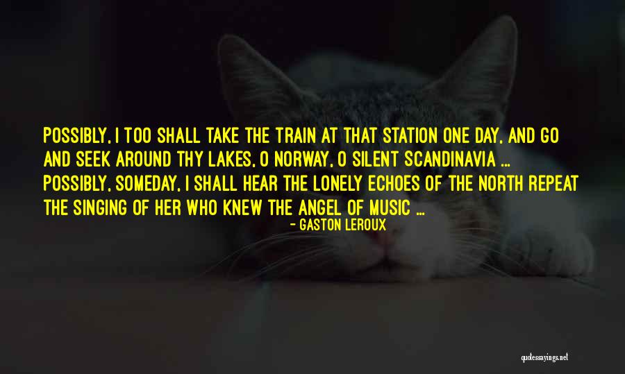 Train Station Quotes By Gaston Leroux Train Station Quotes By Gaston Leroux