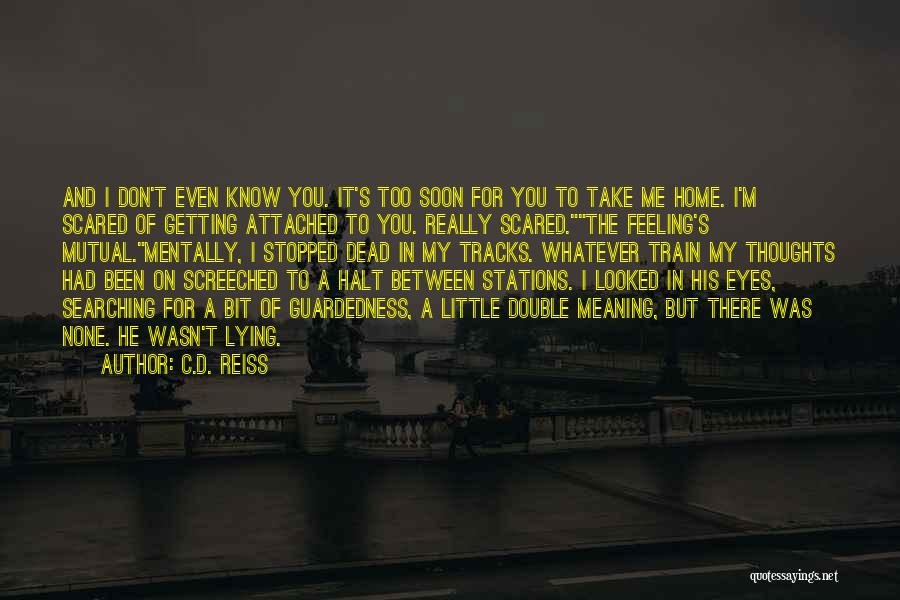Train Stations Quotes By C.D. Reiss