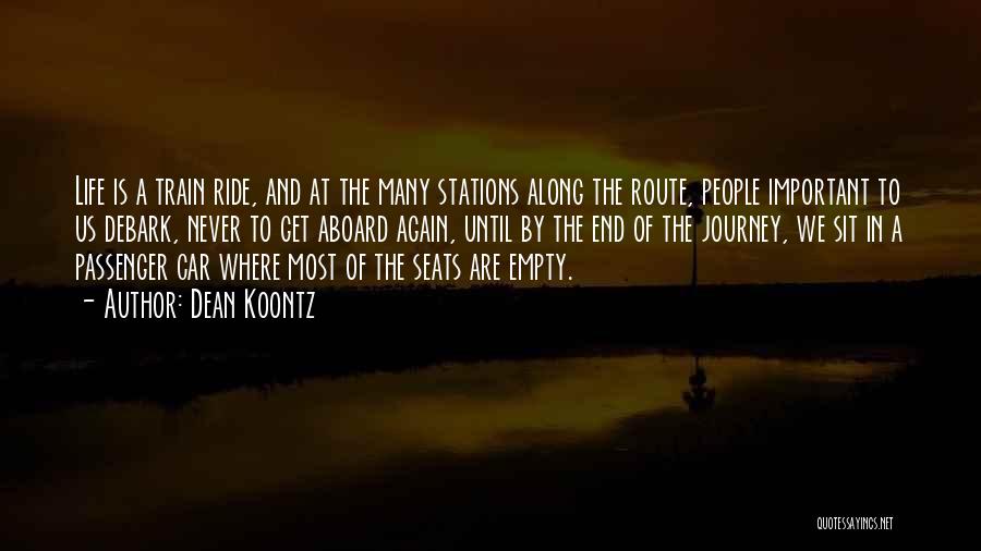 Train Stations Quotes By Dean Koontz