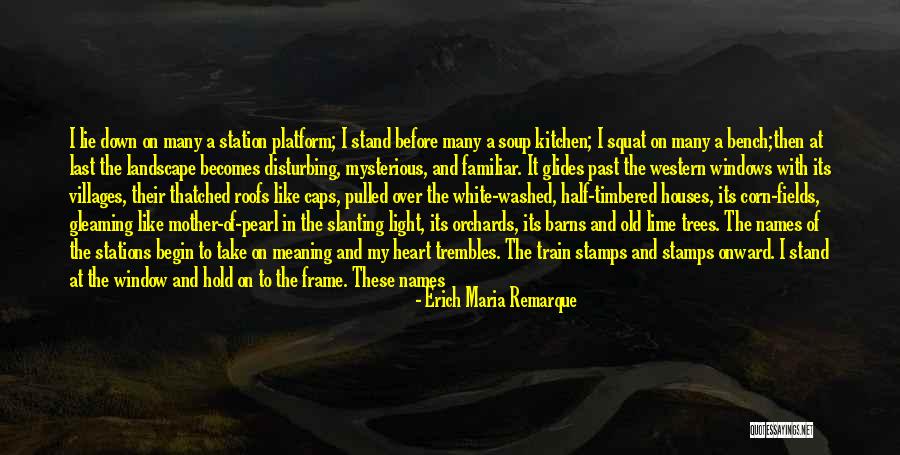 Train Stations Quotes By Erich Maria Remarque Train Stations Quotes By Erich Maria Remarque