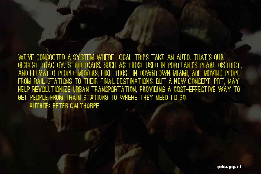 Train Stations Quotes By Peter Calthorpe