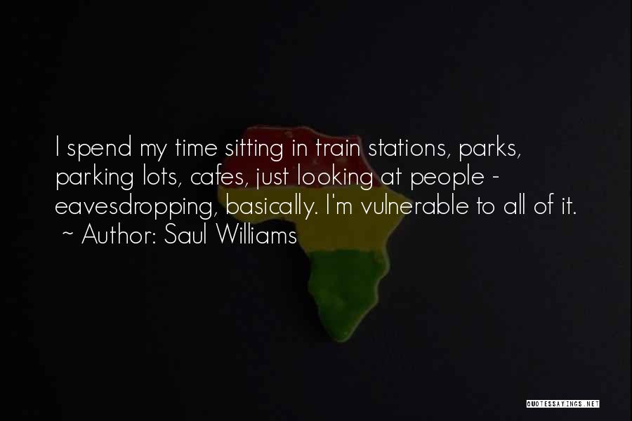 Train Stations Quotes By Saul Williams
