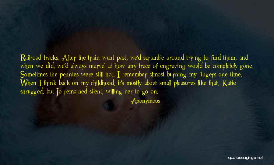 Train Tracks Quotes By Anonymous Train Tracks Quotes By Anonymous
