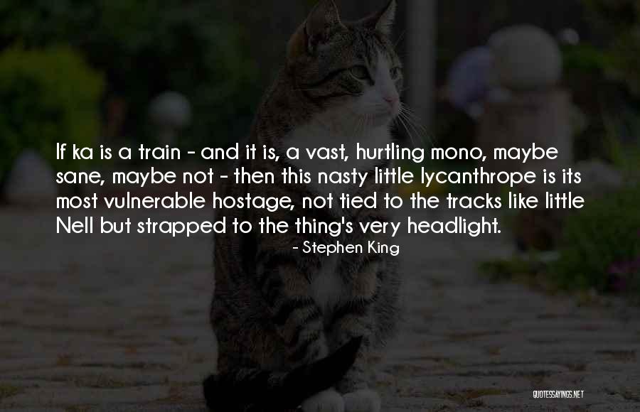 Train Tracks Quotes By Stephen King Train Tracks Quotes By Stephen King