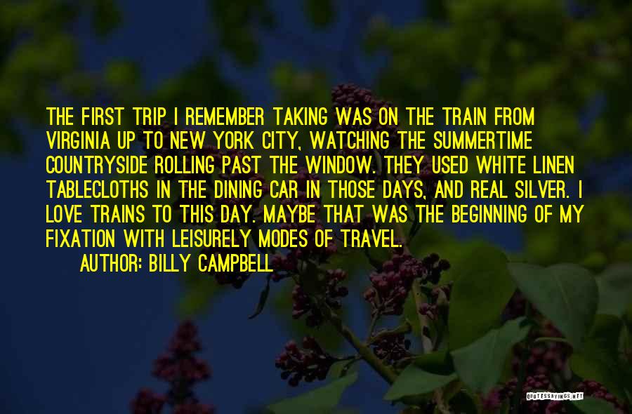 Train Trip Quotes By Billy Campbell