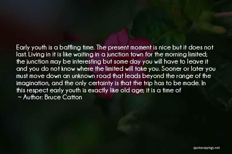 Train Trip Quotes By Bruce Catton