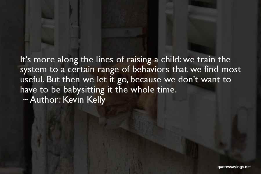 Train Up Your Child Quotes By Kevin Kelly