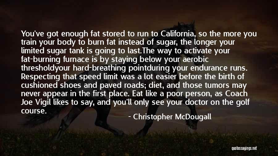 Train Way Quotes By Christopher McDougall