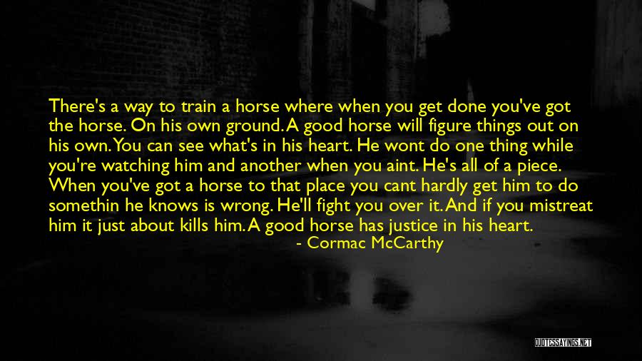 Train Way Quotes By Cormac McCarthy