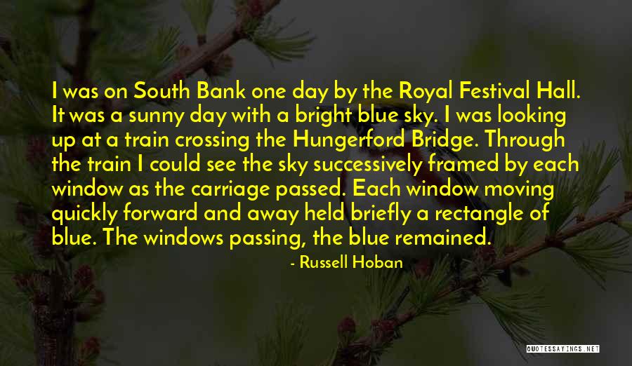 Train When No One Is Looking Quotes By Russell Hoban Train When No One Is Looking Quotes By Russell Hoban
