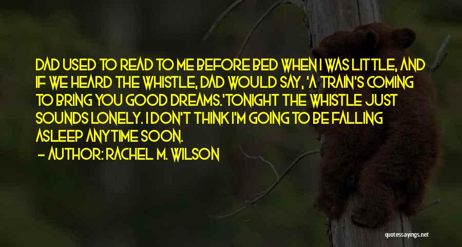 Train Whistle Quotes By Rachel M. Wilson