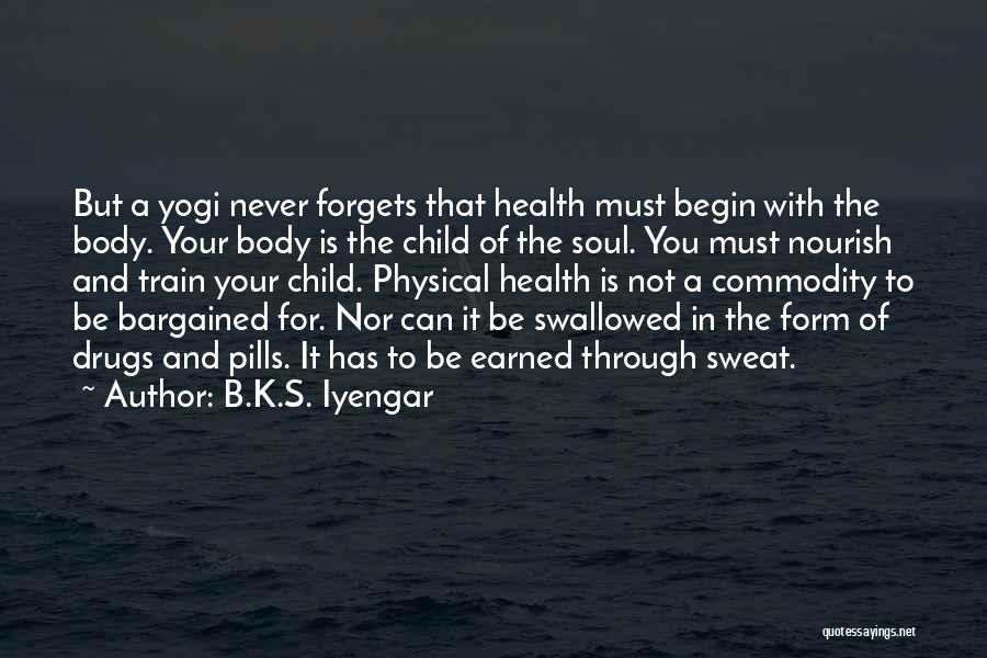 Train Your Child Quotes By B.K.S. Iyengar