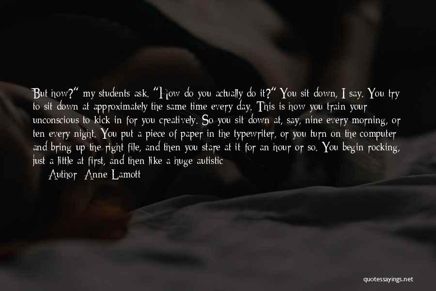 Train Your Mind Quotes By Anne Lamott