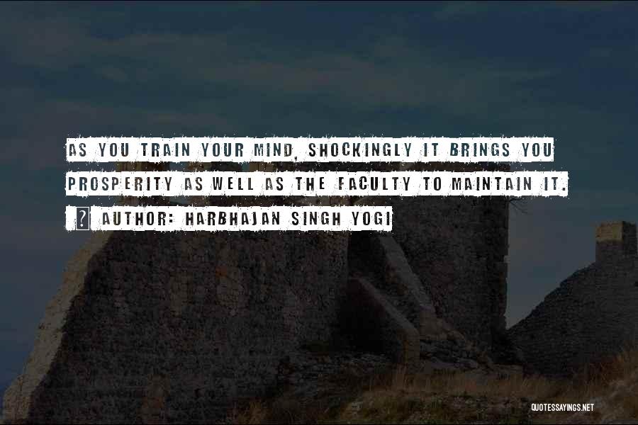 Train Your Mind Quotes By Harbhajan Singh Yogi