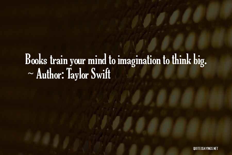 Train Your Mind Quotes By Taylor Swift