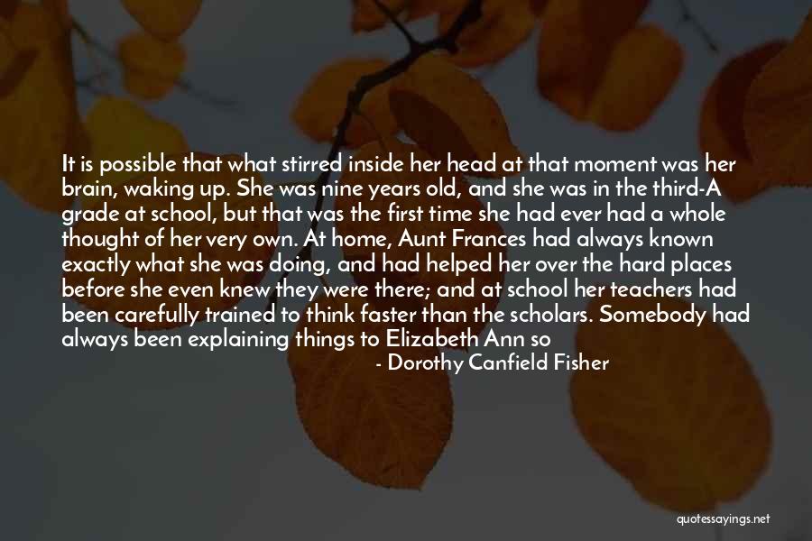 Trained Hard Quotes By Dorothy Canfield Fisher Trained Hard Quotes By Dorothy Canfield Fisher