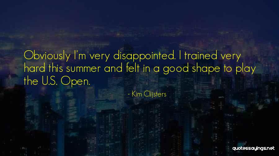 Trained Hard Quotes By Kim Clijsters Trained Hard Quotes By Kim Clijsters